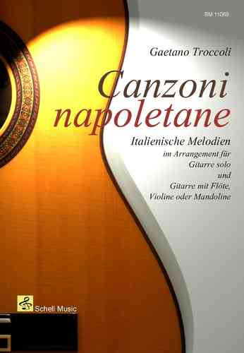 Canzoni Napoletane/ Mélodies italiennes pour solo guitare