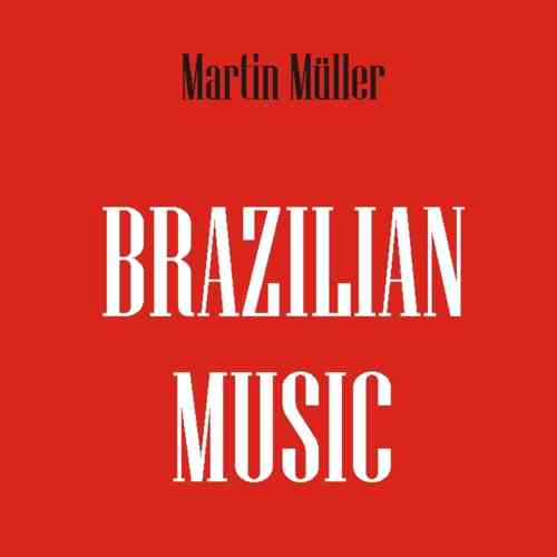 Brazilian Music - Part 1