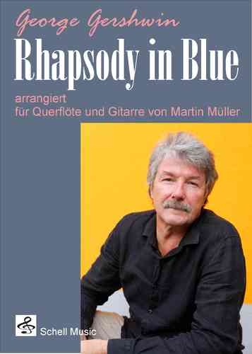 George Gershwin: Rhapsody in Blue bearbeitet von Martin Müller für Querflöte und Gitarre (PDF)
