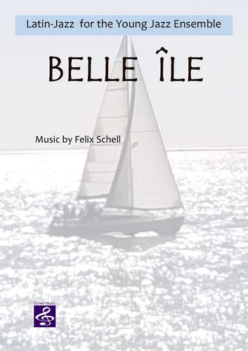 Belle Île - Latin Jazz for the Young Jazz Ensemble (pdf-Download)