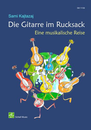 Die Gitarre im Rucksack - Eine musikalische Reise