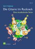 Die Gitarre im Rucksack - Eine musikalische Reise