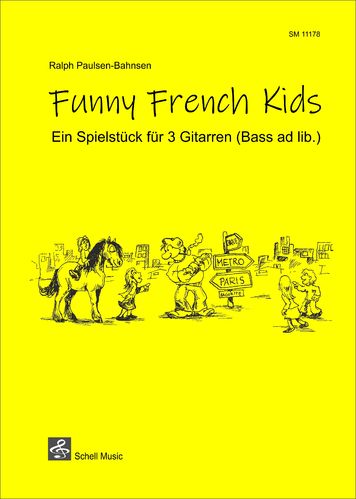 Funny French Kids - Ein Spielstück für 3 Gitarren (Bass ad lib.)